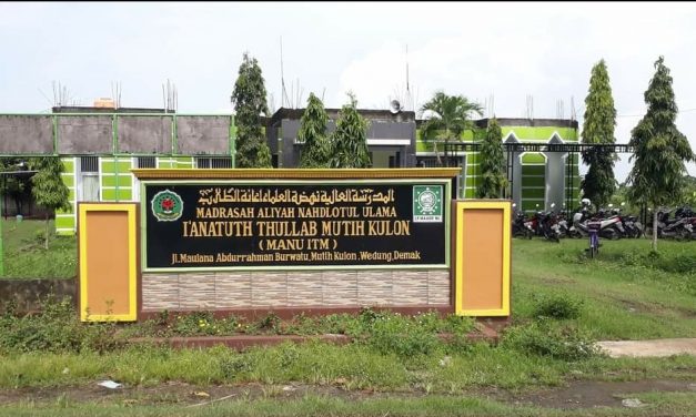 MA NU  I’anatuth Thullab Mutih Kulon  Demak , Madrasah di Desa Namun Sarat Prestasi