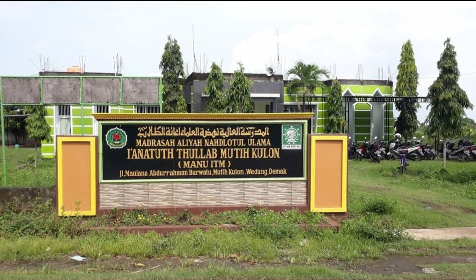 MA NU  I’anatuth Thullab Mutih Kulon  Demak , Madrasah di Desa Namun Sarat Prestasi