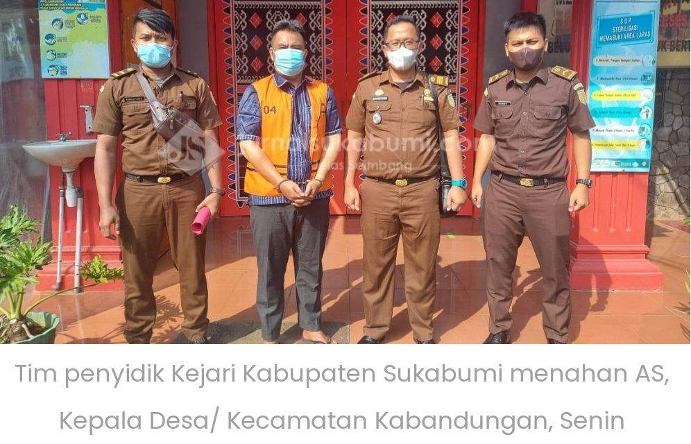 Tilep Dana Desa Rp 713 Juta, Kejari Kab Sukabumi ‘Borgol’ Kades Kabandungan