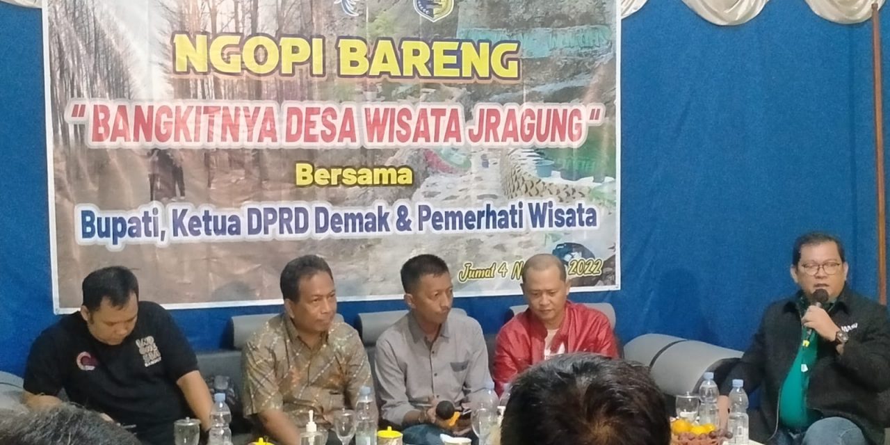 Ngopi Bareng “Bangkitya Desa Wisata Jragung”. Ketua DPRD Demak : “Kami dari Legislatif Siap Bersinergi Merumuskan Aturan dan Perbup Desa Wisata”