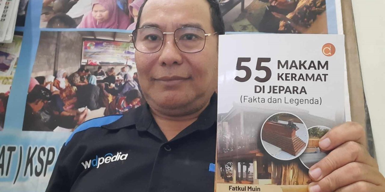 Buku Reportase 55 Makam Keramat di Jepara Telah Terbit !!!!