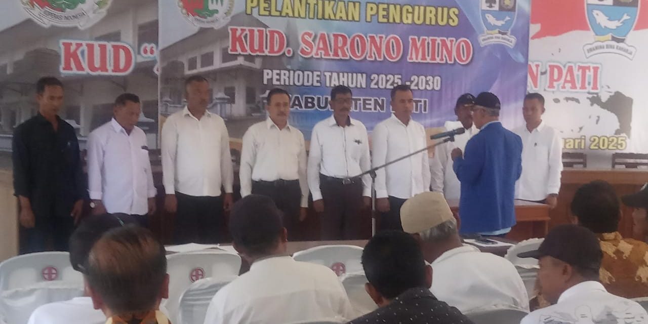 Prosesi Pelantikan Pengurus KUD Sarono Mino Pati Periode 2025-2030 Lancar dan Tertib