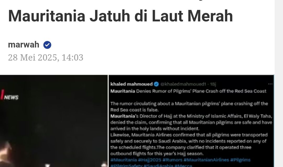 Cek Fakta: Tidak Benar, Video Viral Klaim Pesawat Jamaah Haji Mauritania Jatuh di Laut Merah