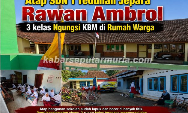 Atap SDN 1 Tedunan Jepara  Ambrol!!!  KBM Siswa Ngungsi di Rumah Warga