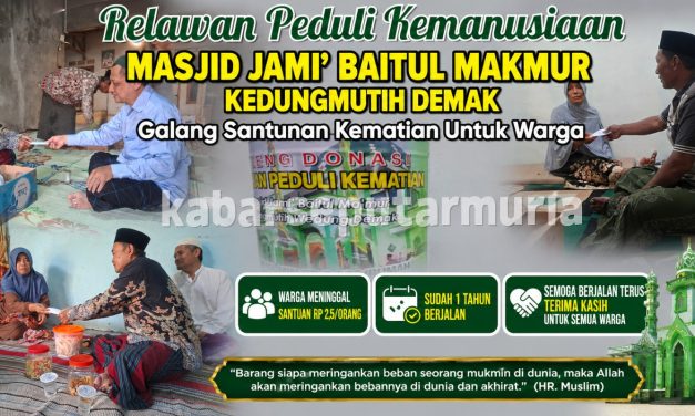 Relawan Peduli Kemanusiaan Masjid Jami’ Baitul Makmur Kedungmutih Demak, Galang Santunan Kematian Untuk Warga